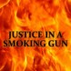 Justice in a Smoking Gun